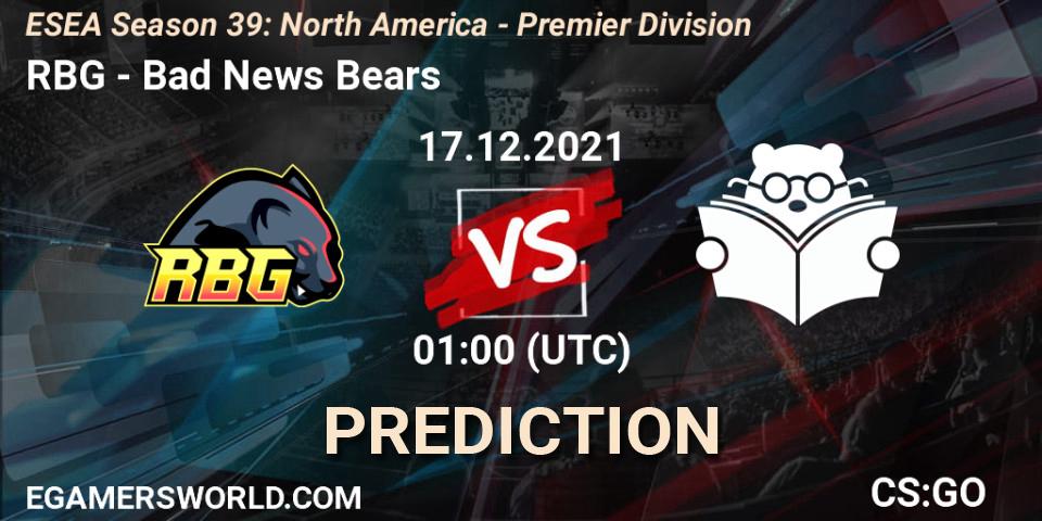 RBG vs Bad News Bears: Match Prediction. 17.12.2021 at 01:00, Counter-Strike (CS2), ESEA Season 39: North America - Premier Division