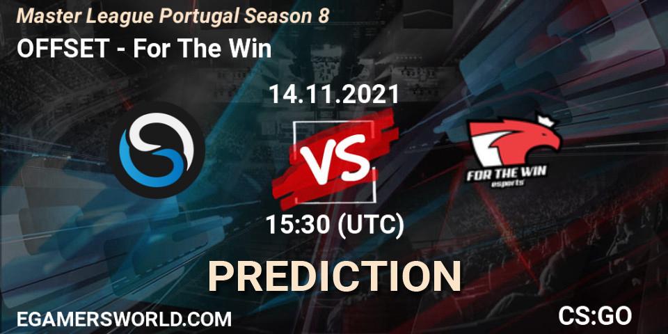 OFFSET vs For The Win: Match Prediction. 14.11.2021 at 15:30, Counter-Strike (CS2), Master League Portugal Season 8