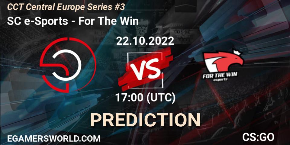 SC e-Sports vs For The Win: Match Prediction. 22.10.2022 at 18:30, Counter-Strike (CS2), CCT Central Europe Series #3