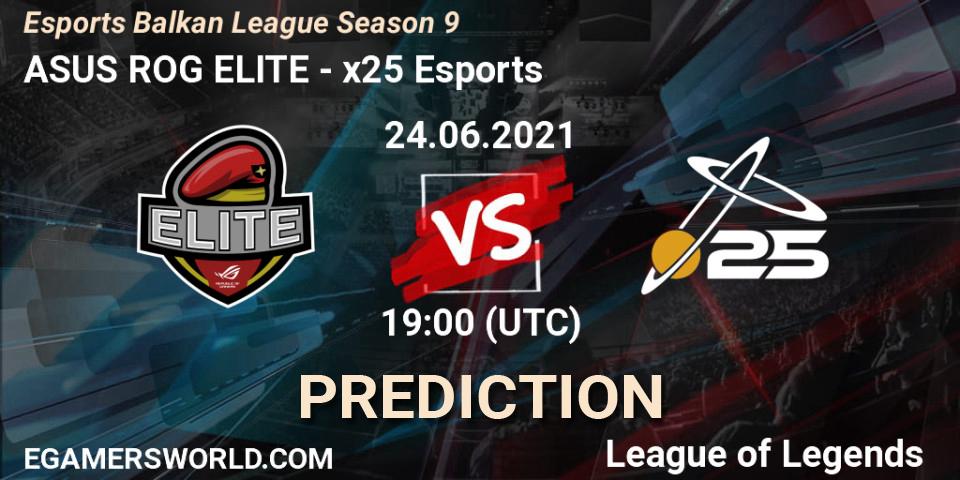 ASUS ROG ELITE vs x25 Esports: Match Prediction. 24.06.2021 at 19:00, LoL, Esports Balkan League Season 9