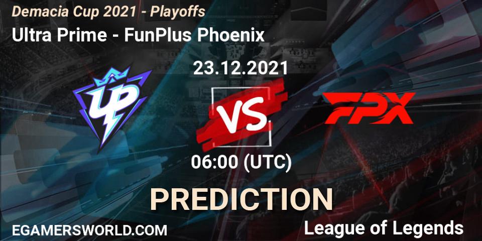 Ultra Prime vs FunPlus Phoenix: Match Prediction. 23.12.2021 at 06:00, LoL, Demacia Cup 2021 - Playoffs