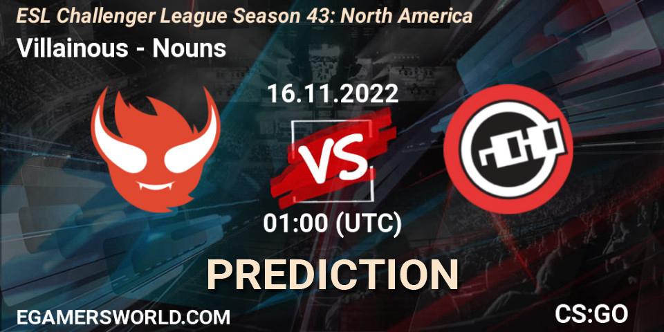 Villainous vs Nouns: Match Prediction. 16.11.2022 at 01:00, Counter-Strike (CS2), ESL Challenger League Season 43: North America
