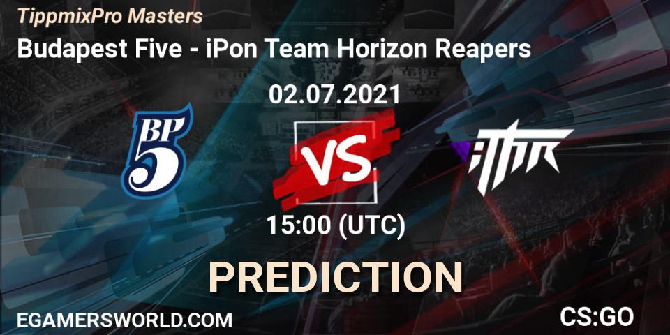 Budapest Five vs iPon Team Horizon Reapers: Match Prediction. 02.07.2021 at 15:00, Counter-Strike (CS2), TippmixPro Masters