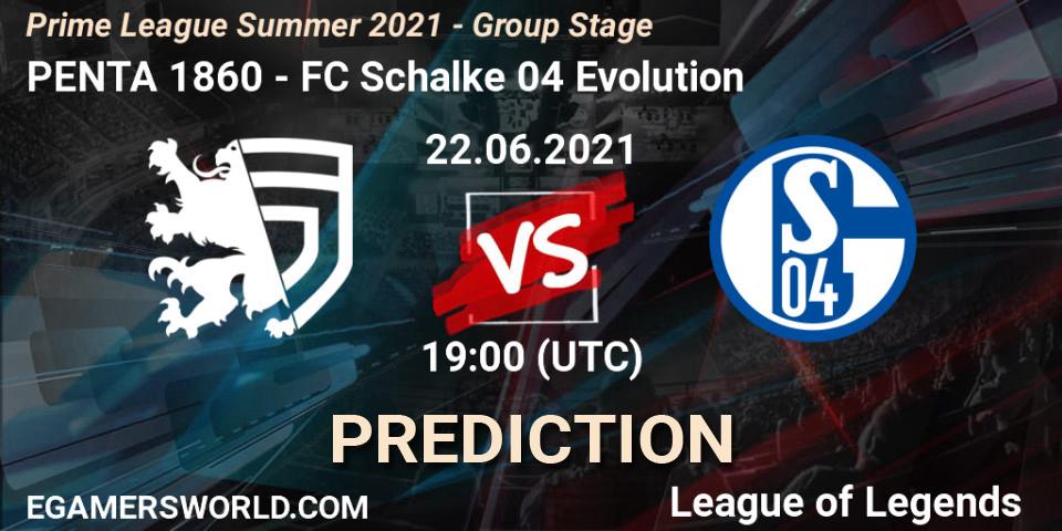 PENTA 1860 vs FC Schalke 04 Evolution: Match Prediction. 22.06.2021 at 20:00, LoL, Prime League Summer 2021 - Group Stage