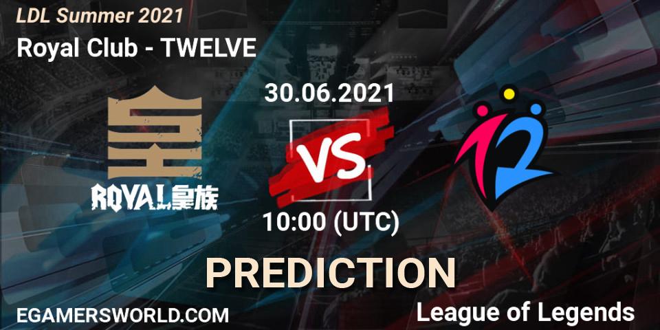Royal Club vs TWELVE: Match Prediction. 30.06.2021 at 10:00, LoL, LDL Summer 2021