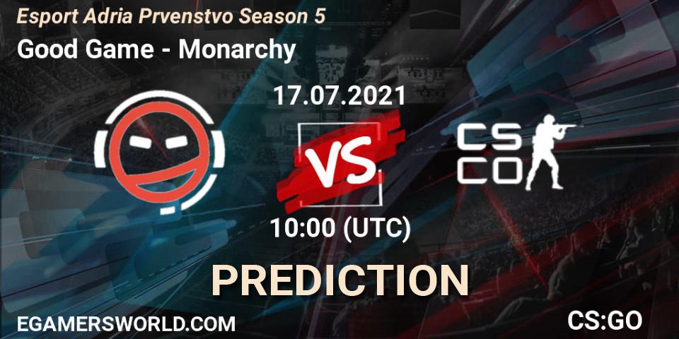 Good Game vs Monarchy: Match Prediction. 17.07.2021 at 10:30, Counter-Strike (CS2), Esport Adria Prvenstvo Season 5