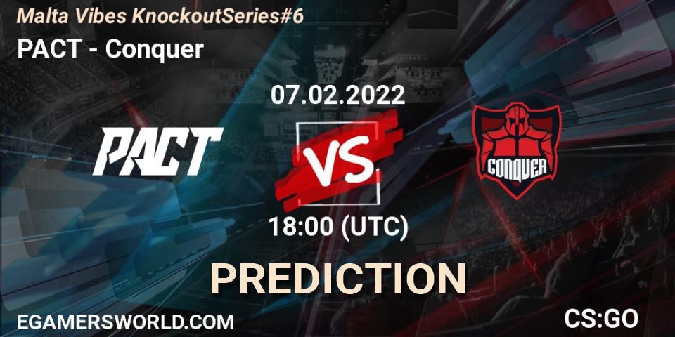 PACT vs Conquer: Match Prediction. 07.02.2022 at 18:10, Counter-Strike (CS2), Malta Vibes Knockout Series #6