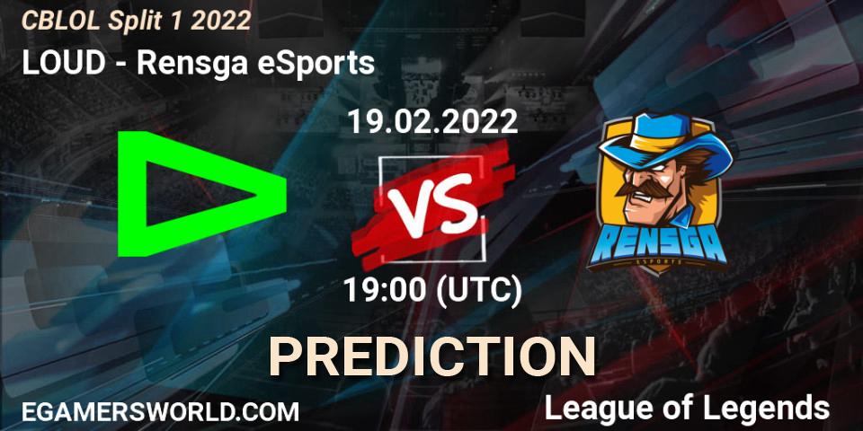 LOUD vs Rensga eSports: Match Prediction. 19.02.2022 at 19:00, LoL, CBLOL Split 1 2022