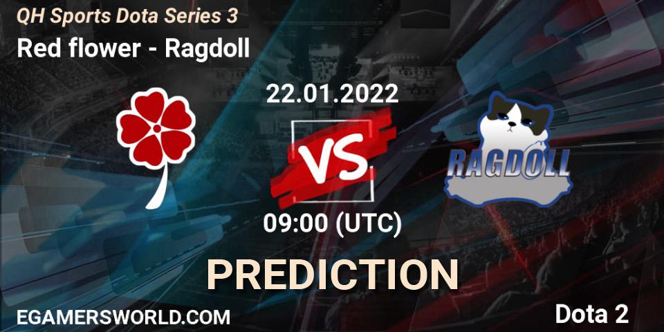 Red flower vs Ragdoll: Match Prediction. 22.01.2022 at 09:29, Dota 2, QH Sports Dota Series 3