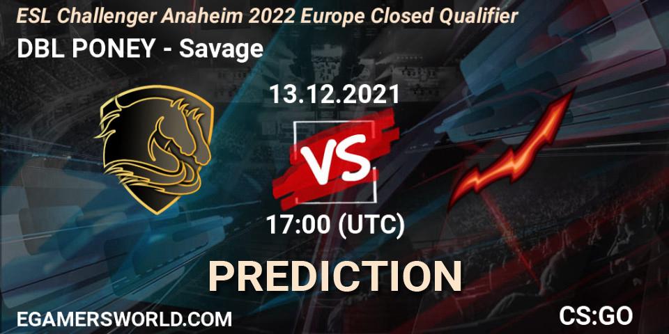 DBL PONEY vs Savage: Match Prediction. 13.12.2021 at 17:10, Counter-Strike (CS2), ESL Challenger Anaheim 2022 Europe Closed Qualifier