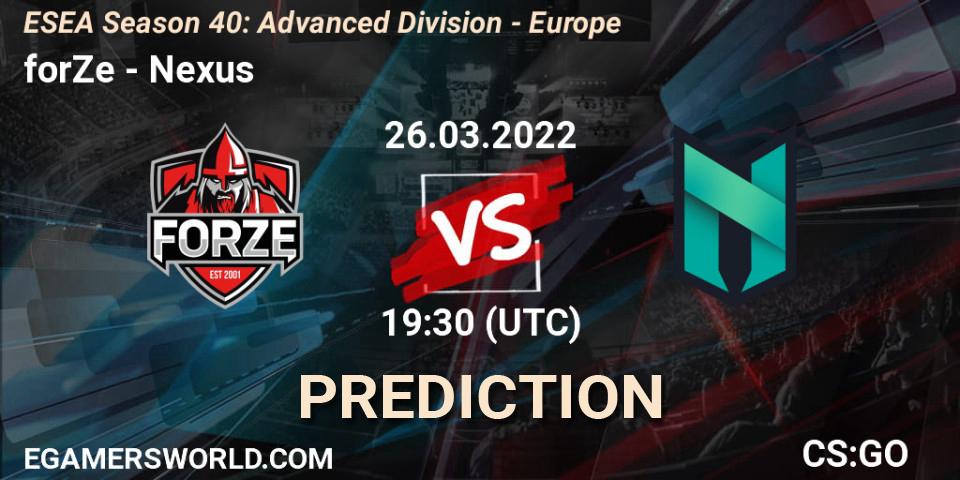 forZe vs Nexus: Match Prediction. 26.03.2022 at 17:05, Counter-Strike (CS2), ESEA Season 40: Advanced Division - Europe