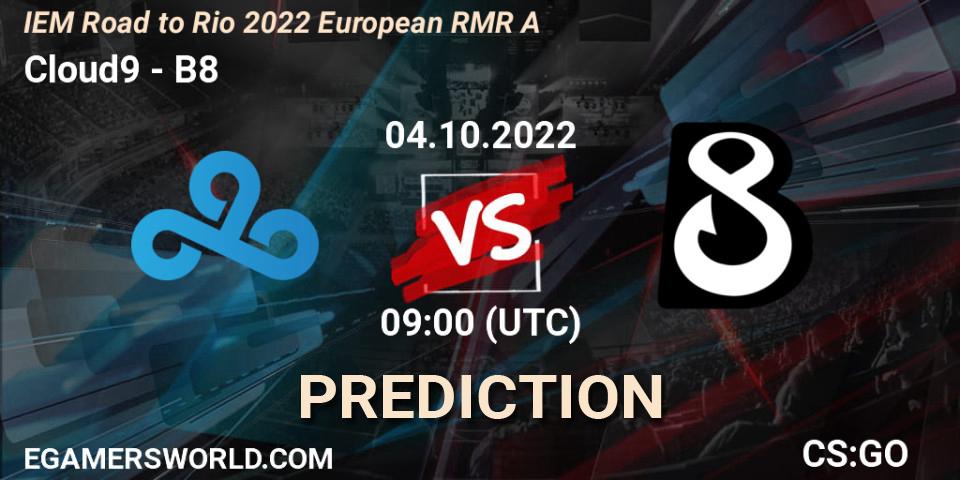 Cloud9 vs B8: Match Prediction. 04.10.22, CS2 (CS:GO), IEM Road to Rio 2022 European RMR A