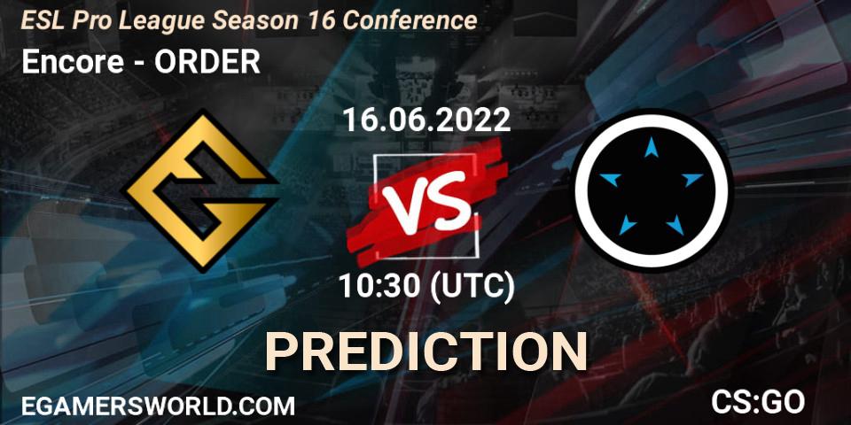 Encore vs ORDER: Match Prediction. 16.06.2022 at 10:30, Counter-Strike (CS2), ESL Pro League Season 16 Conference