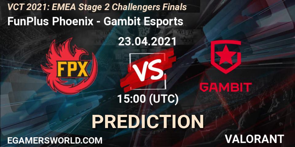 FunPlus Phoenix vs Gambit Esports: Match Prediction. 23.04.2021 at 15:00, VALORANT, VCT 2021: EMEA Stage 2 Challengers Finals