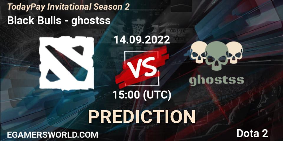 Black Bulls vs ghostss: Match Prediction. 14.09.2022 at 17:08, Dota 2, TodayPay Invitational Season 2