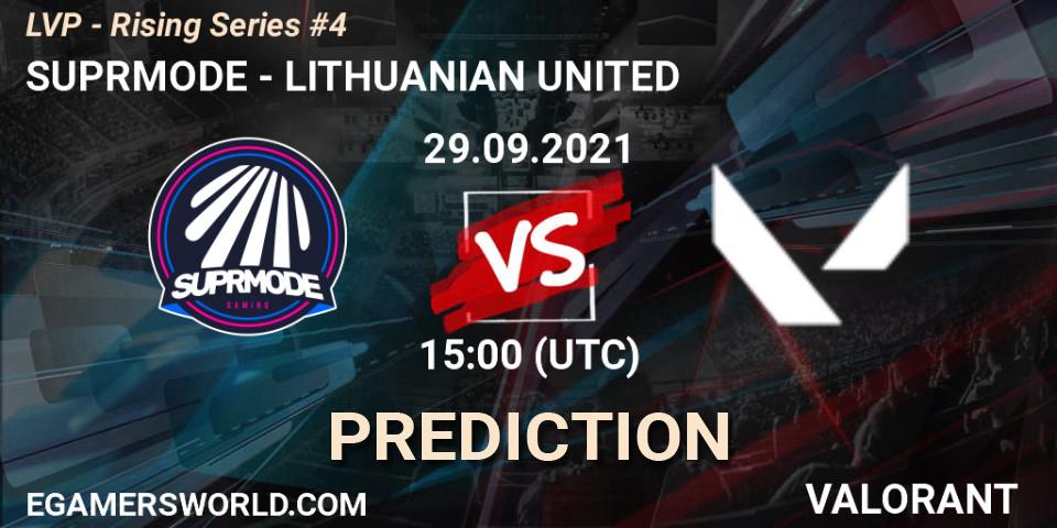 SUPRMODE vs LITHUANIAN UNITED: Match Prediction. 29.09.2021 at 15:00, VALORANT, LVP - Rising Series #4