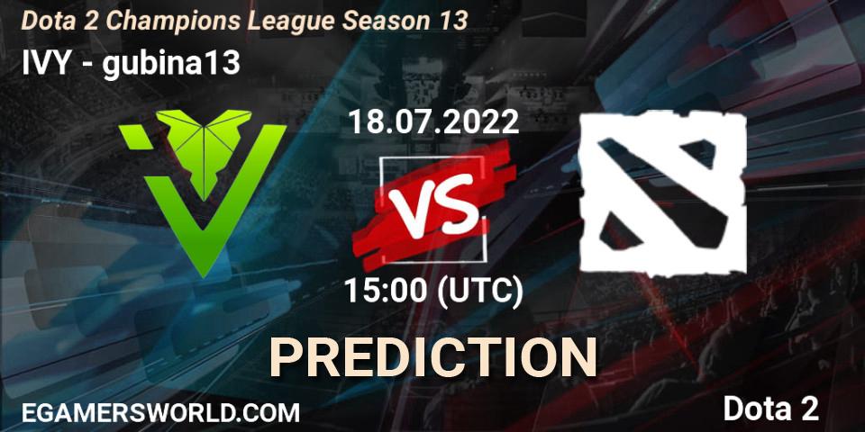 IVY vs gubina13: Match Prediction. 18.07.2022 at 15:02, Dota 2, Dota 2 Champions League Season 13