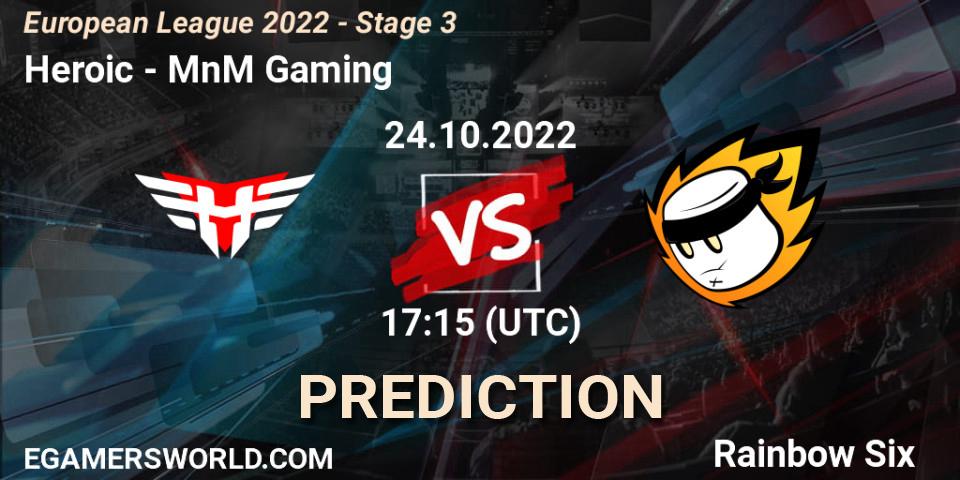 Heroic vs MnM Gaming: Match Prediction. 24.10.2022 at 18:30, Rainbow Six, European League 2022 - Stage 3