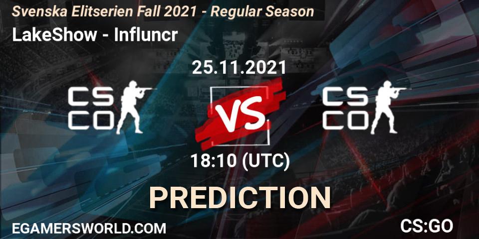 LakeShow vs Influncr: Match Prediction. 25.11.2021 at 18:10, Counter-Strike (CS2), Svenska Elitserien Fall 2021 - Regular Season