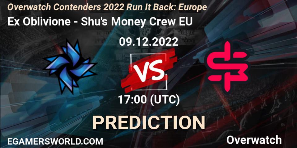 Ex Oblivione vs Shu's Money Crew EU: Match Prediction. 09.12.2022 at 17:00, Overwatch, Overwatch Contenders 2022 Run It Back: Europe