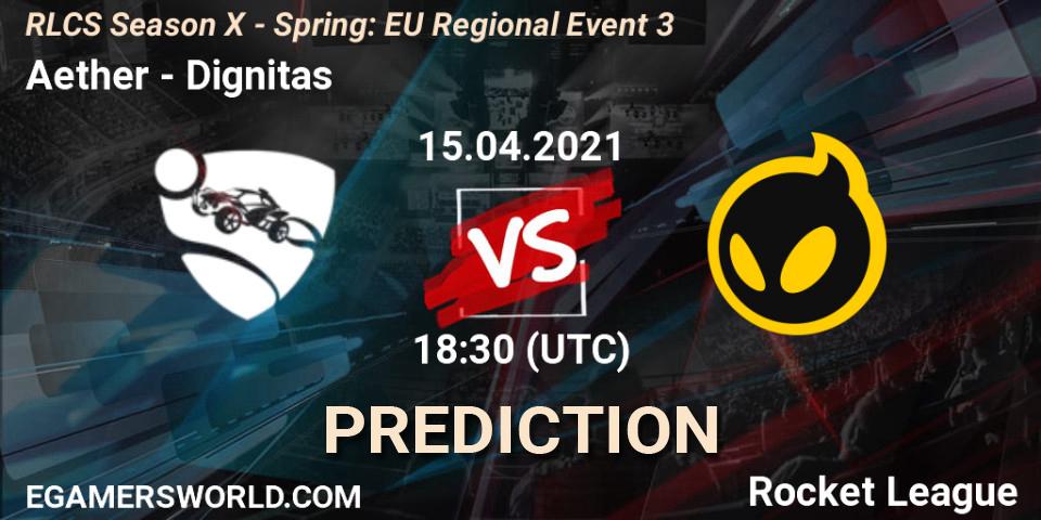 Aether vs Dignitas: Match Prediction. 15.04.2021 at 18:30, Rocket League, RLCS Season X - Spring: EU Regional Event 3