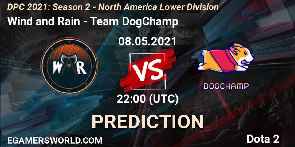Wind and Rain vs Team DogChamp: Match Prediction. 08.05.21, Dota 2, DPC 2021: Season 2 - North America Lower Division