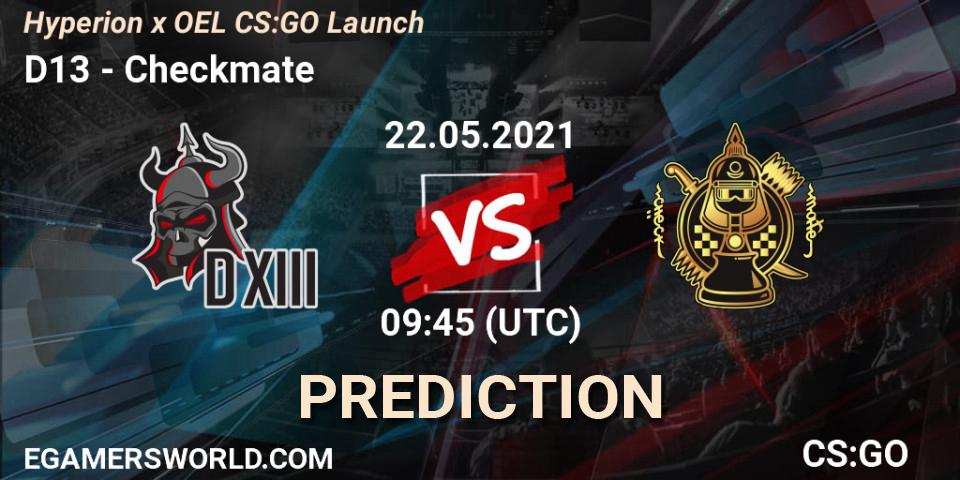 D13 vs Checkmate: Match Prediction. 22.05.2021 at 10:00, Counter-Strike (CS2), Hyperion x OEL CS:GO Launch
