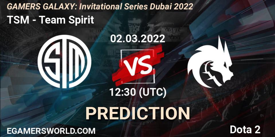 TSM vs Team Spirit: Match Prediction. 02.03.2022 at 12:10, Dota 2, GAMERS GALAXY: Invitational Series Dubai 2022