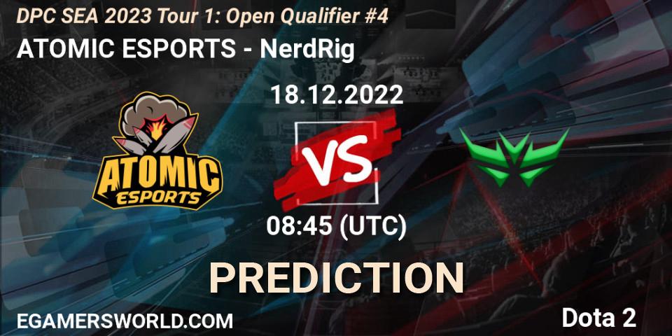 ATOMIC ESPORTS vs NerdRig: Match Prediction. 18.12.2022 at 08:47, Dota 2, DPC SEA 2023 Tour 1: Open Qualifier #4