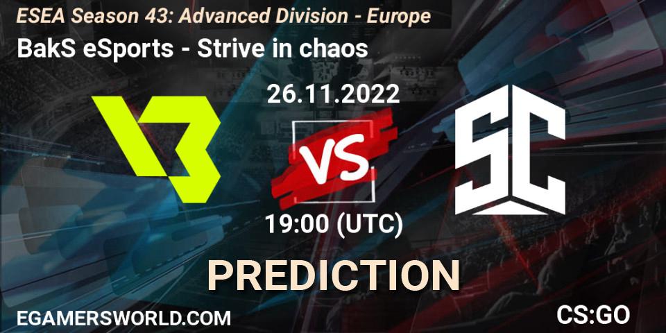 BakS eSports vs Strive in chaos: Match Prediction. 26.11.2022 at 19:00, Counter-Strike (CS2), ESEA Season 43: Advanced Division - Europe