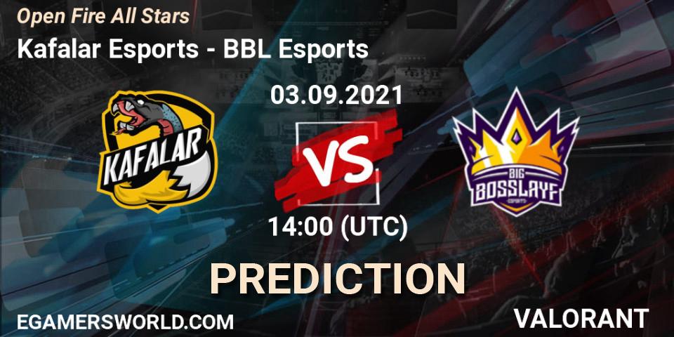 Kafalar Esports vs BBL Esports: Match Prediction. 03.09.2021 at 15:00, VALORANT, Open Fire All Stars