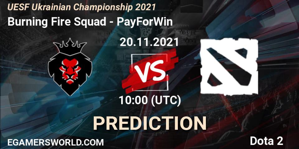 Burning Fire Squad vs PayForWin: Match Prediction. 20.11.2021 at 10:00, Dota 2, UESF Ukrainian Championship 2021
