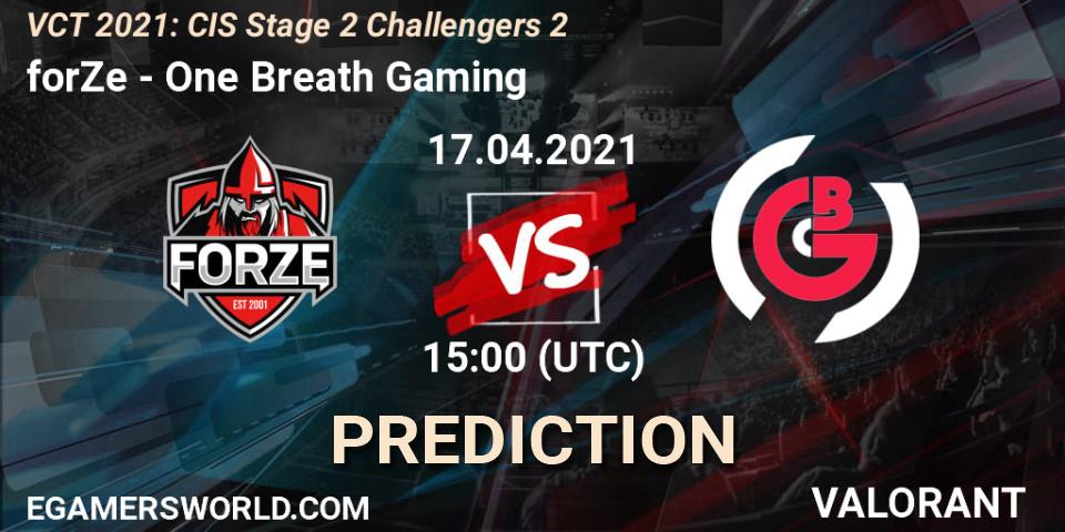 forZe vs One Breath Gaming: Match Prediction. 17.04.2021 at 15:00, VALORANT, VCT 2021: CIS Stage 2 Challengers 2