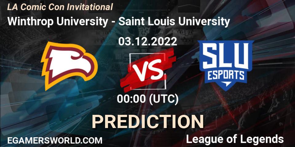 Winthrop University vs Saint Louis University: Match Prediction. 03.12.22, LoL, LA Comic Con Invitational