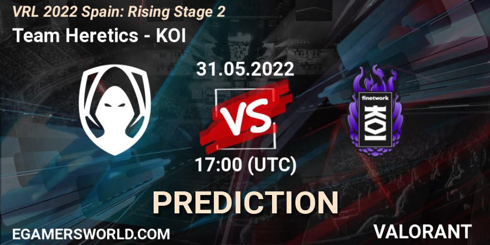 Team Heretics vs KOI: Match Prediction. 31.05.2022 at 17:20, VALORANT, VRL 2022 Spain: Rising Stage 2