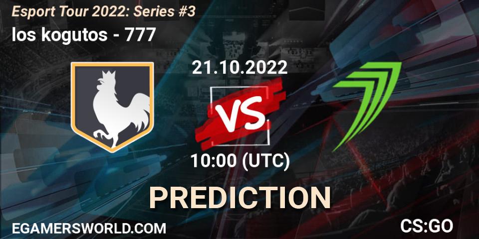los kogutos vs 777: Match Prediction. 21.10.2022 at 10:00, Counter-Strike (CS2), Esport Tour 2022: Series #3