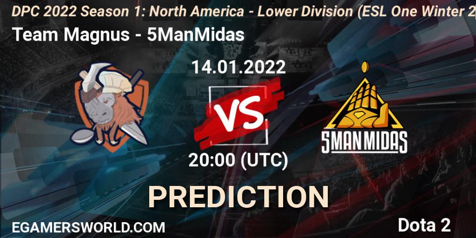 Team Magnus vs 5ManMidas: Match Prediction. 14.01.2022 at 19:56, Dota 2, DPC 2022 Season 1: North America - Lower Division (ESL One Winter 2021)