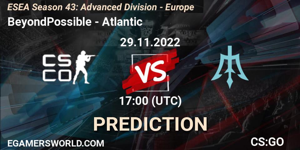 BeyondPossible vs Atlantic: Match Prediction. 29.11.22, CS2 (CS:GO), ESEA Season 43: Advanced Division - Europe