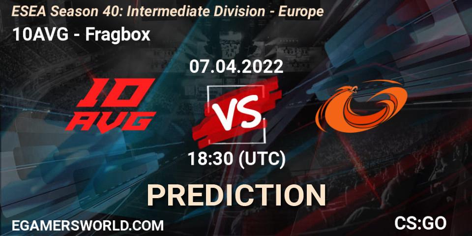 10AVG vs Fragbox: Match Prediction. 07.04.2022 at 18:30, Counter-Strike (CS2), ESEA Season 40: Intermediate Division - Europe