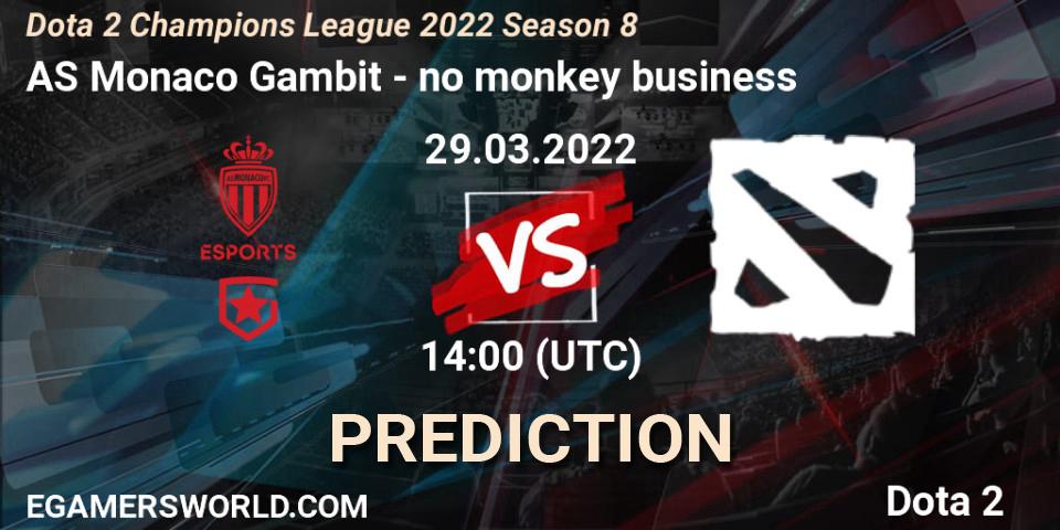 AS Monaco Gambit vs no monkey business: Match Prediction. 29.03.22, Dota 2, Dota 2 Champions League 2022 Season 8
