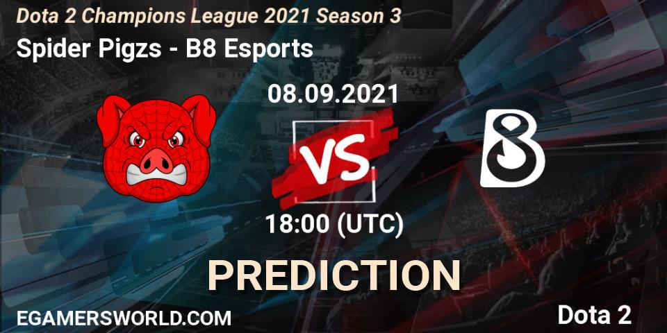 Spider Pigzs vs B8 Esports: Match Prediction. 08.09.2021 at 18:00, Dota 2, Dota 2 Champions League 2021 Season 3