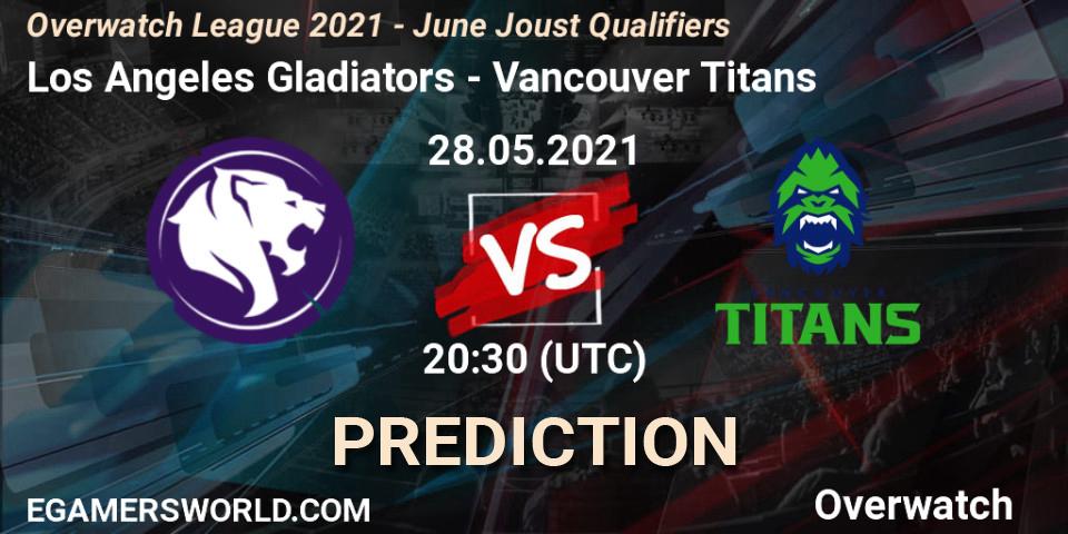 Los Angeles Gladiators vs Vancouver Titans: Match Prediction. 28.05.21, Overwatch, Overwatch League 2021 - June Joust Qualifiers