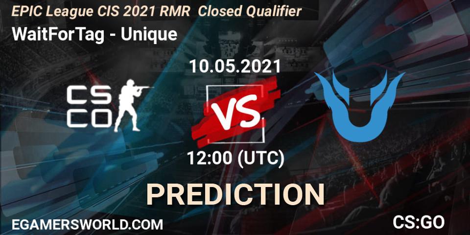 WaitForTag vs Unique: Match Prediction. 10.05.2021 at 12:00, Counter-Strike (CS2), EPIC League CIS 2021 RMR Closed Qualifier
