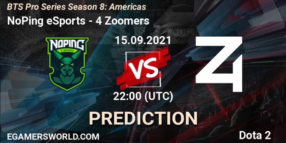 NoPing eSports vs 4 Zoomers: Match Prediction. 15.09.2021 at 22:34, Dota 2, BTS Pro Series Season 8: Americas
