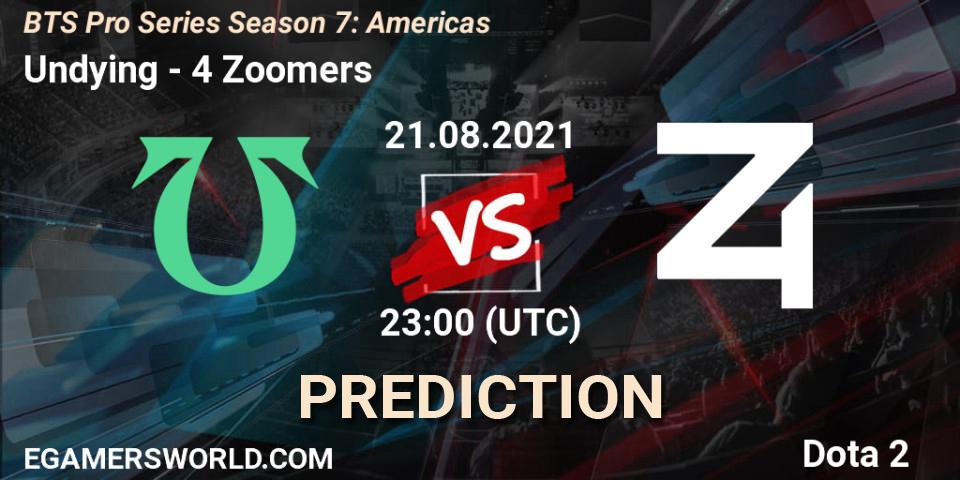 Undying vs 4 Zoomers: Match Prediction. 21.08.2021 at 20:05, Dota 2, BTS Pro Series Season 7: Americas