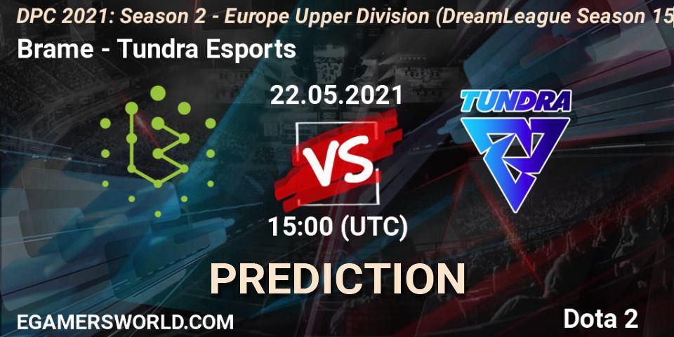 Brame vs Tundra Esports: Match Prediction. 22.05.2021 at 15:18, Dota 2, DPC 2021: Season 2 - Europe Upper Division (DreamLeague Season 15)