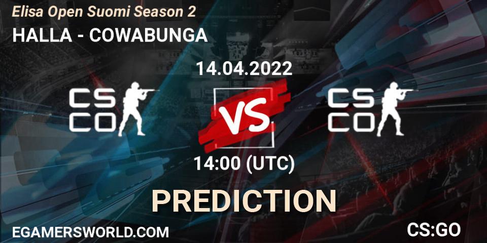 HALLA vs COWABUNGA: Match Prediction. 14.04.2022 at 14:00, Counter-Strike (CS2), Elisa Open Suomi Season 2