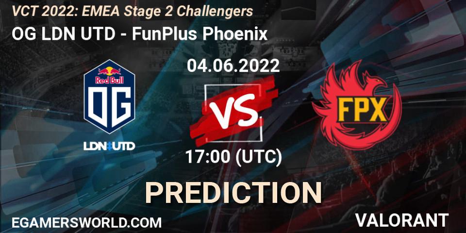 OG LDN UTD vs FunPlus Phoenix: Match Prediction. 04.06.2022 at 17:00, VALORANT, VCT 2022: EMEA Stage 2 Challengers