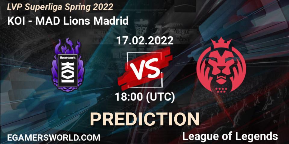 KOI vs MAD Lions Madrid: Match Prediction. 17.02.2022 at 18:00, LoL, LVP Superliga Spring 2022