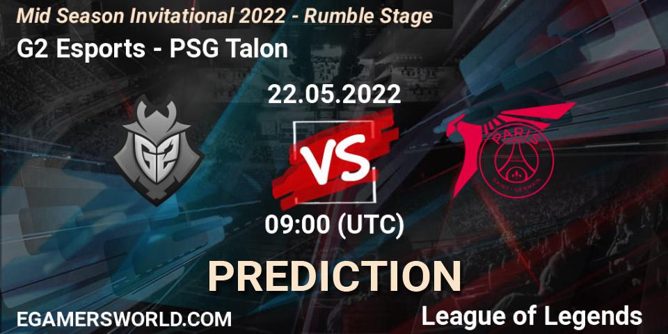 G2 Esports vs PSG Talon: Match Prediction. 22.05.2022 at 09:00, LoL, Mid Season Invitational 2022 - Rumble Stage